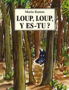Couverture du livre « Loup, loup, y es-tu ? » de Mario Ramos aux éditions Ecole Des Loisirs