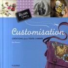 Couverture du livre « Customisation ; création pour toute l'année » de Lise Meunier aux éditions Mango