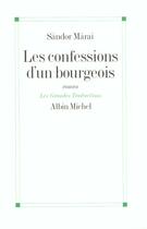 Couverture du livre « Les confessions d'un bourgeois » de Sandor Marai aux éditions Albin Michel