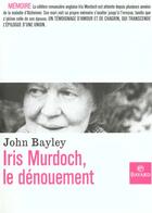 Couverture du livre « Iris Murdoch, Le Denouement » de Bailey J aux éditions Bayard