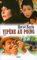 Couverture du livre « Vipère au poing » de Herve Bazin aux éditions Grasset Et Fasquelle