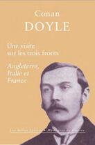 Couverture du livre « Une visite sur trois fronts ; Anglaterre, Italie, France - juin 1916 » de Arthur Conan Doyle aux éditions Belles Lettres