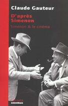 Couverture du livre « D'Apres Simenon » de Claude Gauteur aux éditions Omnibus