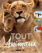 Couverture du livre « Tout sur les animaux » de John Farndon et Jon Kirkwood aux éditions Rouge Et Or