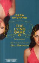 Couverture du livre « The lying game t.6 ; pas vu pas pris » de Sara Shepard aux éditions Fleuve Noir