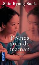Couverture du livre « Prends soin de maman » de Shin Kyung-Sook aux éditions Pocket