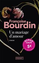 Couverture du livre « Un mariage d'amour » de Francoise Bourdin aux éditions Pocket