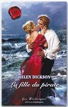 Couverture du livre « La fille du pirate » de Helen Dickson aux éditions Harlequin