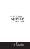 Couverture du livre « Cauchemars à Kermouël » de Armelle Emereau aux éditions Le Manuscrit