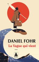 Couverture du livre « La Vague qui vient » de Daniel Fohr aux éditions Actes Sud