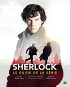 Couverture du livre « Sherlock ; le guide de la série » de Steve Tribe aux éditions Bragelonne
