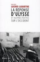 Couverture du livre « La reponse d'ulysse et autres textes sur l'occident » de Lacoue-Labarthe P. aux éditions Nouvelles Lignes