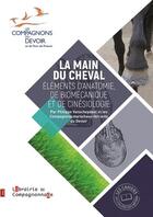 Couverture du livre « La main du cheval elements d'anatomie de biomecanique et de cinesiologie » de P Vanschepdael aux éditions Compagnonnage