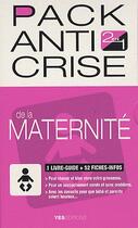 Couverture du livre « Pack anti-crise de la maternité » de  aux éditions Yes