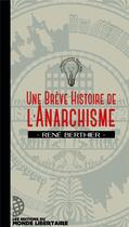 Couverture du livre « Une brève histoire de l'anarchisme » de Rene Berthier aux éditions Le Monde Libertaire