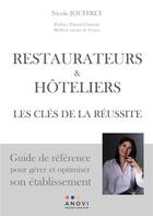 Couverture du livre « Restaurateurs & hôteliers : les clés de la réussite » de Nicole Jouffret aux éditions Anovi