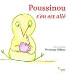 Couverture du livre « Poussinou s'en est allé » de Veronique Willems aux éditions Bord De L'eau