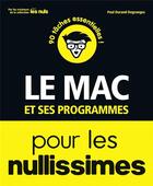 Couverture du livre « Le mac et ses programmes pour les nullissimes » de  aux éditions First Interactive