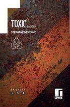 Couverture du livre « Toxic : saison 1 t.2 » de Stephane Desienne aux éditions Gephyre