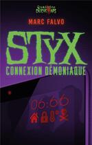 Couverture du livre « Styx : connexion démoniaque » de Marc Falvo aux éditions Faute De Frappe