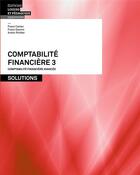 Couverture du livre « Comptabilité financière 3 ; solutions » de Franz Carlen et Franz Gianini et Anton Riniker aux éditions Lep