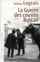 Couverture du livre « La guerre des cousins Buscail » de Helene Legrais aux éditions Calmann-levy