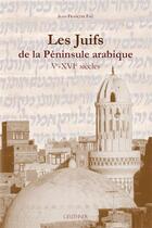 Couverture du livre « Les juifs de la péninsule arabique (Ve-XVIe siècles) » de Fau J.-F. aux éditions Paul Geuthner