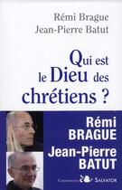 Couverture du livre « Qui est le Dieu des chrétiens ? » de Remi Brague aux éditions Salvator