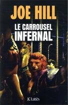 Couverture du livre « Le carrousel infernal » de Joe Hill aux éditions Lattes