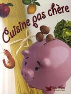 Couverture du livre « Cuisine pas chère » de  aux éditions Selection Du Reader's Digest