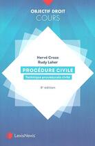 Couverture du livre « Procédure civile : Technique procédurale civile (8e édition) » de Herve Croze et Rudy Laher aux éditions Lexisnexis