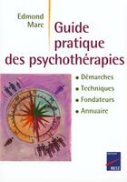 Couverture du livre « Guide pratique psychotherapies » de Edmond Marc aux éditions Retz