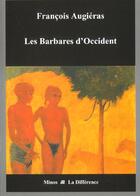 Couverture du livre « Barbares d'occident » de Paul Placet aux éditions La Difference