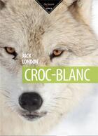 Couverture du livre « Croc-Blanc » de Jack London aux éditions De Vecchi