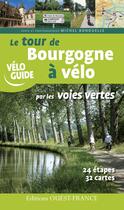 Couverture du livre « Tour de Bourgogne à vélo par les voies vertes » de Michel Bonduelle aux éditions Ouest France