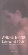 Couverture du livre « L'amour et l'oubli » de Andre Brink aux éditions Actes Sud