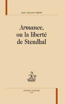 Couverture du livre « Armance, ou la liberté de Stendhal » de Jean-Jacques Hamm aux éditions Honore Champion