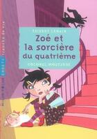 Couverture du livre « Zoé et la sorcière du quatrième » de Colonel Moutarde et Thierry Lenain aux éditions Milan