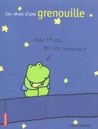 Couverture du livre « Les reves d'une grenouille - illustrations, couleur » de Kazuo Iwamura aux éditions Autrement