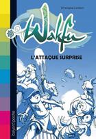 Couverture du livre « Wakfu t.1 ; l'attaque surprise » de Christophe Lambert aux éditions Bayard Jeunesse