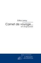 Couverture du livre « Carnet de voyage » de Leroy-E aux éditions Editions Le Manuscrit