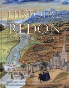 Couverture du livre « Histoire de Redon, de l'abbaye à la ville » de Georges Provost et Daniel Picho aux éditions Pu De Rennes