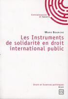 Couverture du livre « Les instruments de solidarité en droit international public » de Marie Bouriche aux éditions Connaissances Et Savoirs