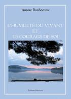 Couverture du livre « L'humilité du vivant & courage de soi » de Aurore Bonhomme aux éditions Benevent