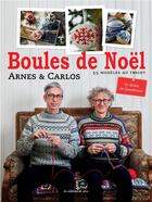 Couverture du livre « Boules de Noël ; 55 modèles au tricot » de Arne Et Carlos aux éditions De Saxe