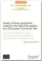 Couverture du livre « Quality of forest reproductive material in the field of the application of european community rules » de Daniel Terrasson aux éditions Irstea