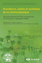 Couverture du livre « Grandeurs, unités et symboles utilisés en chimie physique ; recommandations de l'union internationale de chimie pure et appliquée » de  aux éditions De Boeck Superieur