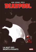 Couverture du livre « Deadpool : la nuit des morts-vivants » de Cullen Bunn et Ramon Rosanas et Nik Virella aux éditions Panini