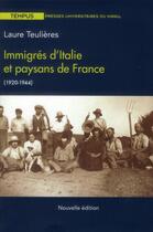 Couverture du livre « Immigrés d'Italie et paysans de France, 1920-1944 » de Laure Teulieres aux éditions Pu Du Midi