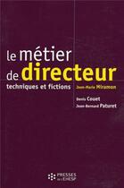 Couverture du livre « Le métier de directeur ; techniques et fictions » de Miramon/Couet aux éditions Ehesp